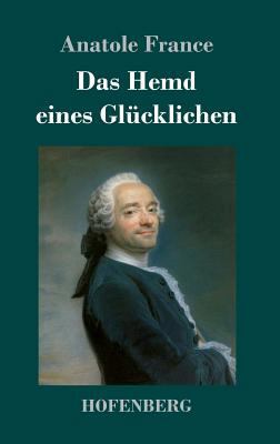 Das Hemd eines Glücklichen [German] 374372619X Book Cover