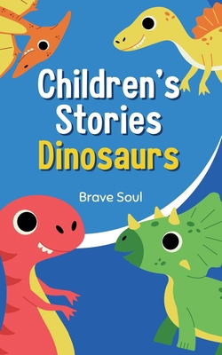 Children's Stories Dinosaurs B0DSKB8RN7 Book Cover