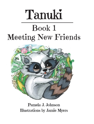 Tanuki: Meeting New Friends: Book 1 1644924242 Book Cover