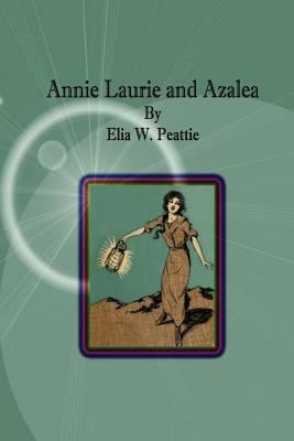 Annie Laurie and Azalea 1542605520 Book Cover
