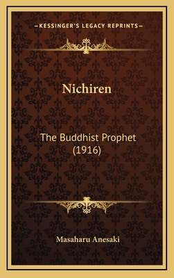 Nichiren: The Buddhist Prophet (1916) 1164980440 Book Cover