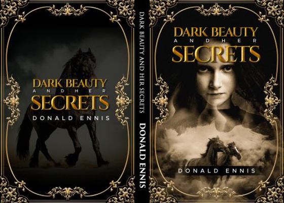 Dark Beauty and Her Secrets