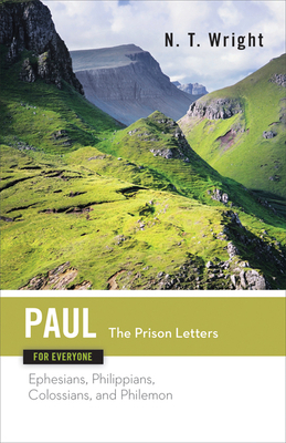 Paul for Everyone: The Prison Letters: Ephesian... B00KEU8L1G Book Cover