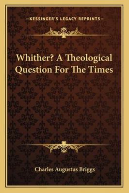 Whither? A Theological Question For The Times 1162956402 Book Cover