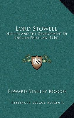 Lord Stowell: His Life and the Development of E... 1164219731 Book Cover