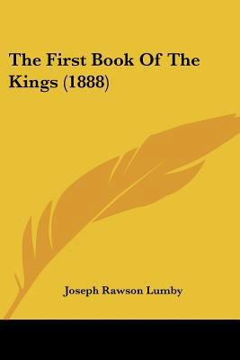 The First Book Of The Kings (1888) 1120880084 Book Cover