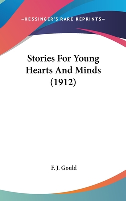 Stories For Young Hearts And Minds (1912) 143658552X Book Cover