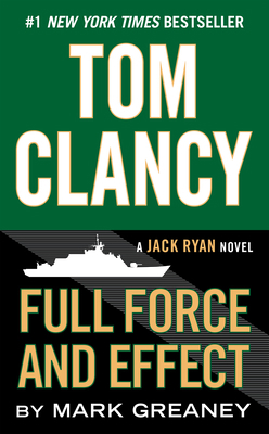 Tom Clancy Full Force and Effect 0425279774 Book Cover