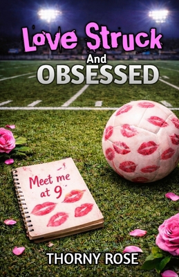 Love Struck And Obsessed: A high-school Bully R... B0GQV7LVBB Book Cover