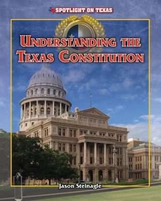 Understanding the Texas Constitution 1477745416 Book Cover