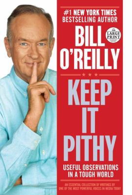 Keep It Pithy: Useful Observations in a Tough W... [Large Print] 0804121079 Book Cover