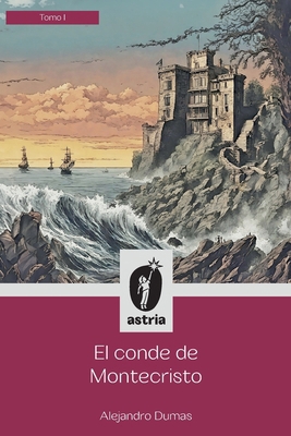 El conde de Montecristo Tomo I [Spanish] B0CVKG2H6S Book Cover