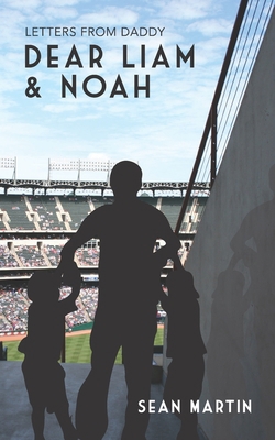 Dear Liam & Noah: Letters from Daddy B08LJTKYDY Book Cover