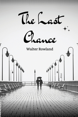 The Last Chance 1930112254 Book Cover
