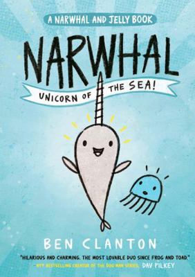 Narwhal: Unicorn of the Sea! (Narwhal and Jelly... 1405295309 Book Cover