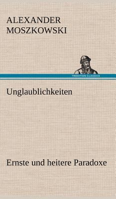 Unglaublichkeiten [German] 3847257668 Book Cover