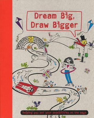 Dream Big, Draw Bigger 1472340507 Book Cover