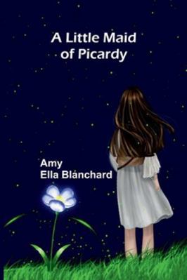 A Little Maid Of Picardy 9373059661 Book Cover