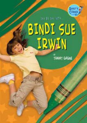 Day by Day With... Bindi Sue Irwin 1612283268 Book Cover