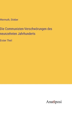 Die Communisten-Verschwörungen des neunzehnten ... [German] 3382056135 Book Cover