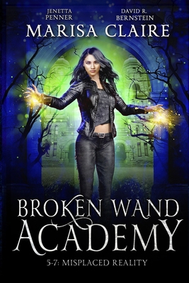 Broken Wand Academy: Episodes 5-7: Crossed Reality B0CVQTJ3HG Book Cover
