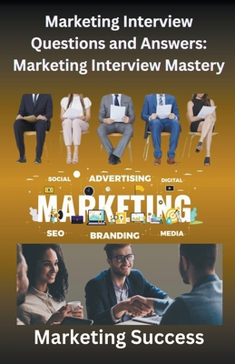 Marketing Interview Questions and Answers: Mark... B0C7BF3CKN Book Cover