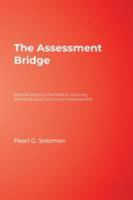 The Assessment Bridge: Positive Ways to Link Te... 0761945938 Book Cover