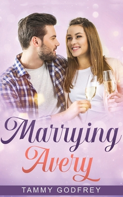 Marrying Avery - Avery Trilogy Book Three            Book Cover