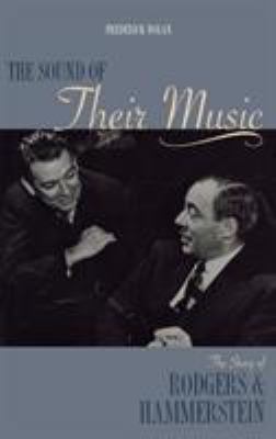 The Sound of Their Music: The Story of Rodgers ... 1557834733 Book Cover