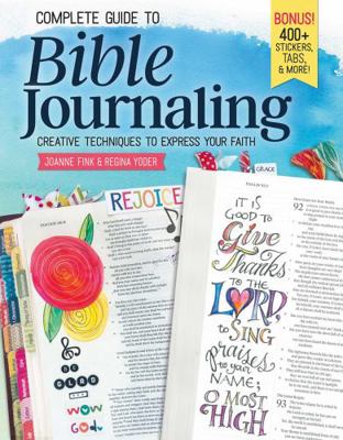 Complete Guide to Bible Journaling: Creative Te... 1497202728 Book Cover