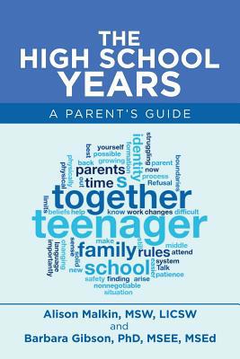 The High School Years: A Parent's Guide 1532072848 Book Cover