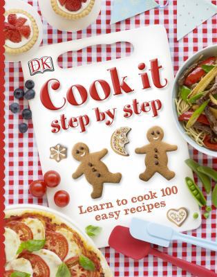 Cook It: Learn to Cook 100 Easy Recipes 1465402543 Book Cover