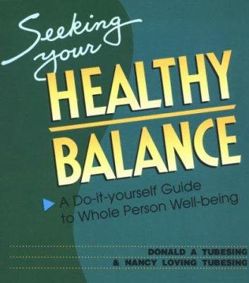 Seeking Your Healthy Balance: A Do-It-Yourself ... 0938586459 Book Cover