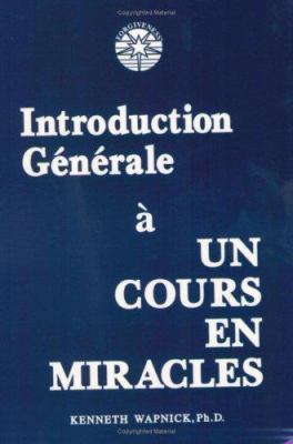 Introduction Generale a Un Cours En Miracles 0933291264 Book Cover