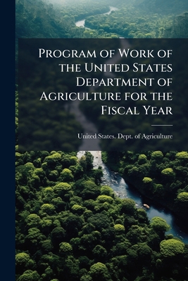Program of Work of the United States Department... 1147130981 Book Cover