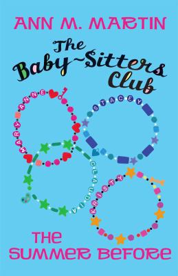 The Baby-Sitters Club: The Summer Before 0545160936 Book Cover