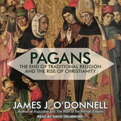 Pagans: The End of Traditional Religion and the... 1665251042 Book Cover