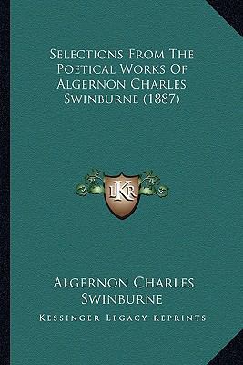Selections from the Poetical Works of Algernon ... 1163974161 Book Cover