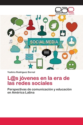 L@s jóvenes en la era de las redes sociales [Spanish] 3659082007 Book Cover