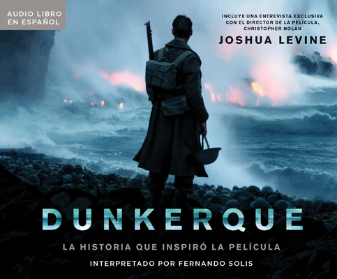 Dunkerque (Dunkirk): La Historia Que Inspiro La... [Spanish] 1520095546 Book Cover