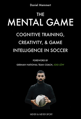 The Mental Game: Cognitive Training, Creativity... 1782552219 Book Cover