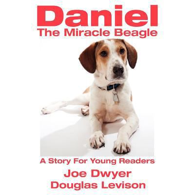 Daniel - The Miracle Beagle: A Story for Young ... 1457513811 Book Cover