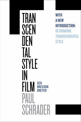 Transcendental Style in Film: Ozu, Bresson, Dreyer 0520296818 Book Cover