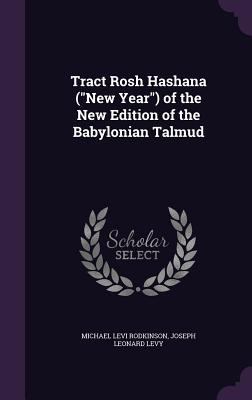 Tract Rosh Hashana ("New Year") of the New Edit... 1358164991 Book Cover