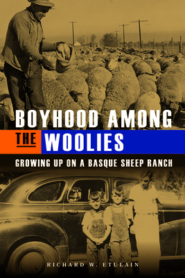 Boyhood Among the Woolies: Growing Up on a Basq... 1638640076 Book Cover