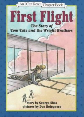 First Flight: The Story of Tom Tate and the Wri... 0060245042 Book Cover