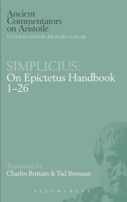 Simplicius: On Epictetus Handbook 1-26 0715630687 Book Cover