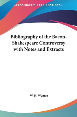 Bibliography of the Bacon-Shakespeare Controver... 1161362029 Book Cover