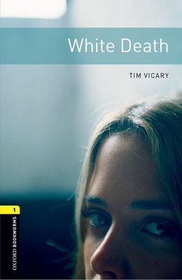 Oxford Bookworms Library: White Death: Level 1:... B0092IB04Q Book Cover