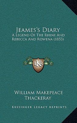 Jeames's Diary: A Legend of the Rhine and Rebec... 116433719X Book Cover